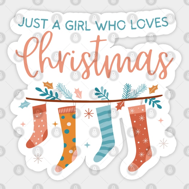 Just a girl who loves Christmas Sticker by The WYLD Tribe